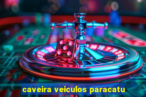 caveira veiculos paracatu